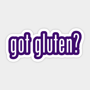 got gluten? Sticker